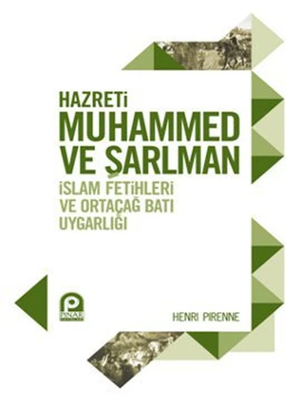 Hazreti Muhammed ve Şarlman  İslam Fetihleri ve Ortaçağ Batı Uygarlığı ürün görseli