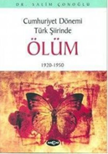 Cumhuriyet Dönemi Türk Şiirinde Ölüm1920 - 1950 ürün görseli