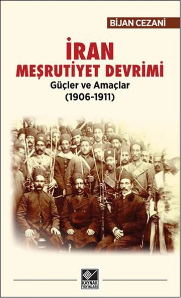 İran Meşrutiyet Devrimi - Güçler ve Amaçlar (1906-1911) ürün görseli 1