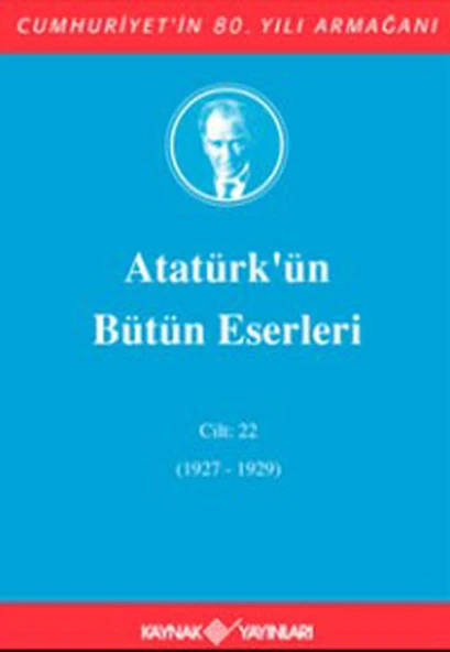 Atatürk'ün Bütün Eserleri Cilt: 22 (1927 - 1929) ürün görseli