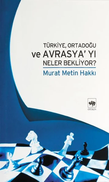 Türkiye Ortadoğu ve Avrasya'yı Neler Bekliyor ? ürün görseli