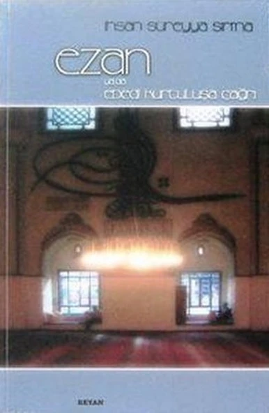 Ezan ya da Ebedi Kurtuluşa Çağrı ürün görseli