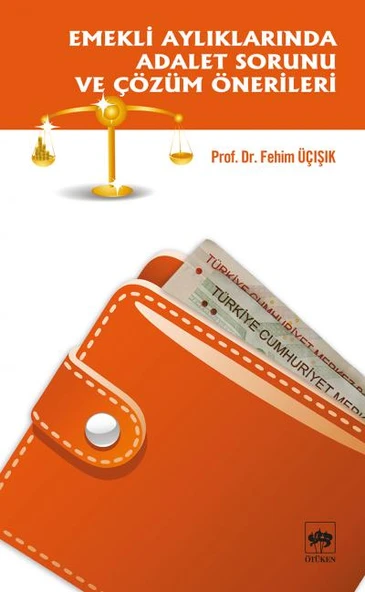 Emekli Aylıklarında Adalet Sorunu ve Çözüm Önerileri ürün görseli