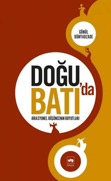 Doğu'da Batı'da İrrasyonel Düşüncenin Boyutları ürün görseli