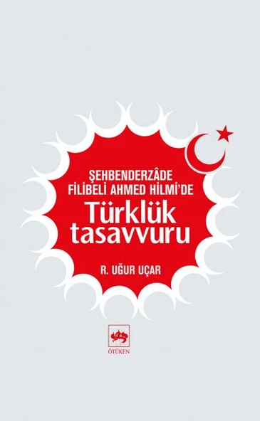 Şehbenderzade Filibeli Ahmed Hilmi'de Türklük Tasavvuru ürün görseli