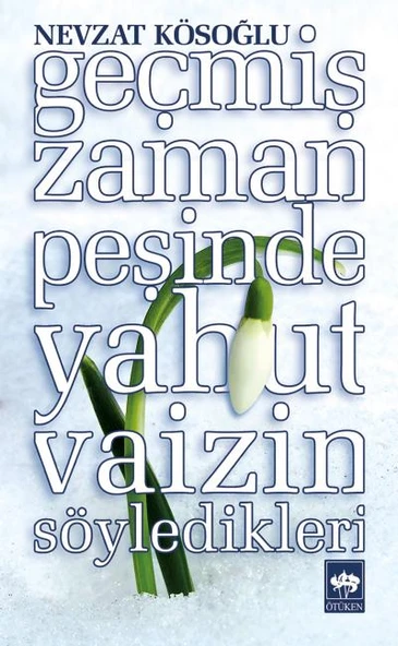 Geçmiş Zaman Peşinde Yahut Vaizin Söyledikleri ürün görseli
