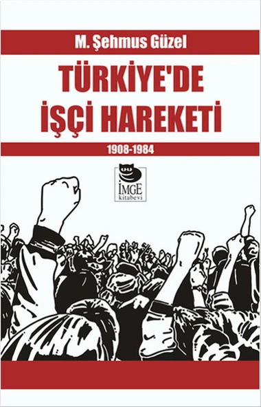 Türkiye’de İşçi Hareketi 1908-1984 ürün görseli