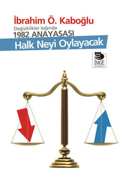 Değişiklikler Işığında 1982 Anayasası - Halk Neyi Oylayacak ürün görseli