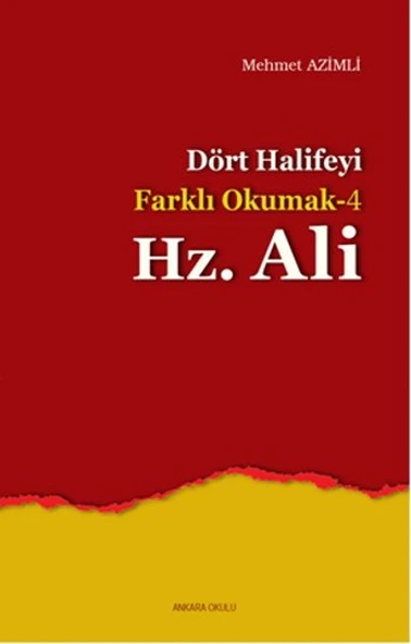 Dört Halifeyi Farklı Okumak 4 - Hz. Ali - 1