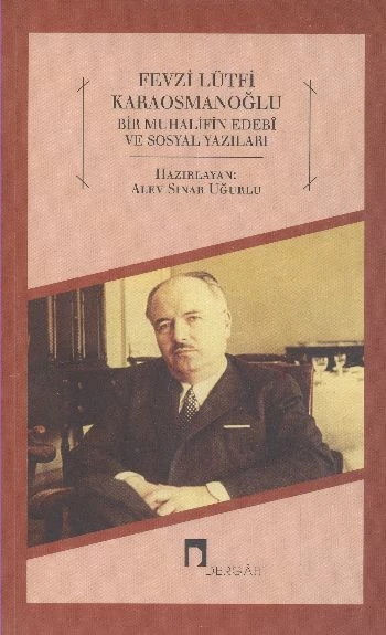 Fevzi Lütfi Karaosmanoğlu  Bir Muhalifin Edebi ve Sosyal Yazıları ürün görseli