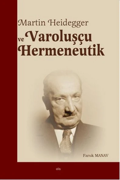 Martin Heidegger ve Varoluşçu Hermeneutik ürün görseli