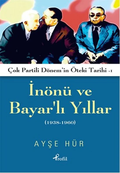 İnönü ve Bayarlı Yıllar 1938 - 1960 ürün görseli