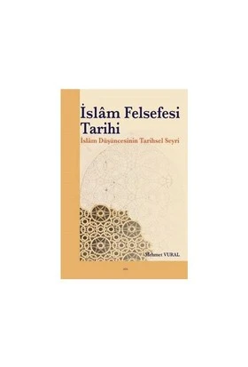 İslam Felsefesi Tarihi  İslam Düşüncesinin Tarihsel Seyri ürün görseli