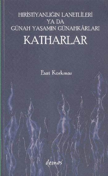 Hıristiyanlığın Lanetlileri ya da Günah Yaşamın Günahkarları Katharlar ürün görseli