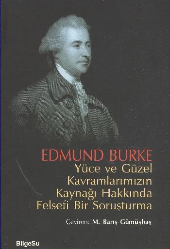 Yüce ve Güzel Kavramlarımızın Kaynağı Hakkında Felsefi Bir Soruşturma ürün görseli