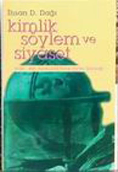 Kimlik Söylem ve Siyaset Doğu-Batı Ayrımında Refah Partisi Geleneği ürün görseli