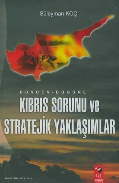 Dünden Bugüne Kıbrıs Sorunu ve Stratejik Yaklaşımlar ürün görseli