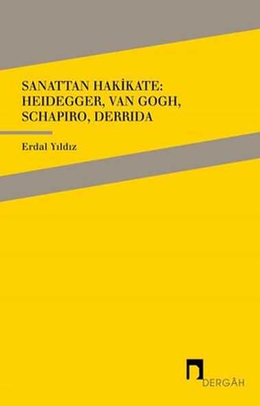 Sanattan Hakikate: Heidegger, Van Gogh, Schapiro, Derrida ürün görseli