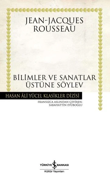 Bilimler ve Sanatlar Üstüne Söylev (Ciltli) ürün görseli