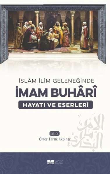 İmam Buhari - Hayatı ve Eserleri ürün görseli