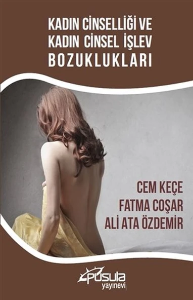 Kadın Cinselliği ve Kadın Cinsel İşlev Bozuklukları - 1