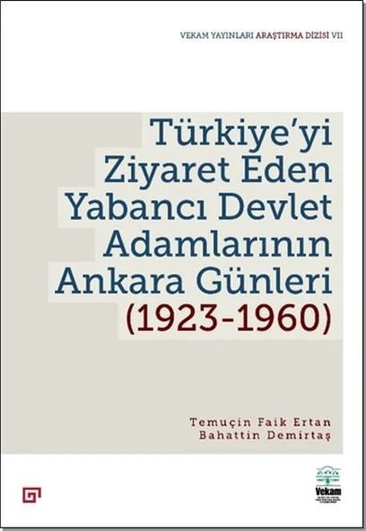 Türkiye’yi Ziyaret Eden Yabancı Devlet Adamlarının Ankara Günleri (1923-1960) ürün görseli