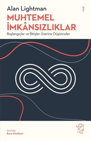 Muhtemel İmkânsızlıklar - Başlangıçlar ve Bitişler Üzerine Düşünceler ürün görseli