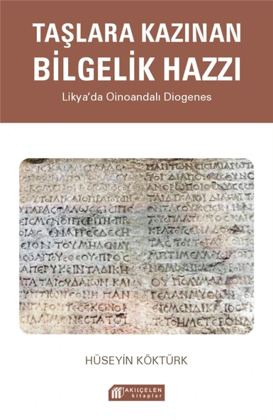 Taşlara Kazınan Bilgelik Hazzı – Likya’da Oinoandalı Diogenes ürün görseli