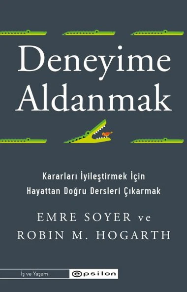 Deneyime Aldanmak Kararları İyileştirmek İçin  Hayattan Doğru Dersleri Çıkarmak ürün görseli