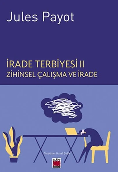 İrade Terbiyesi II Zihinsel Çalışma ve İrade ürün görseli