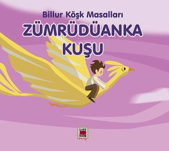 Zümrüdüanka Kuşu-Billur Köşk Masalları ürün görseli