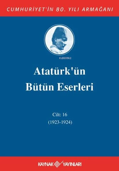 Atatürk'ün Bütün Eserleri Cilt 16 (1923 - 1924) ürün görseli