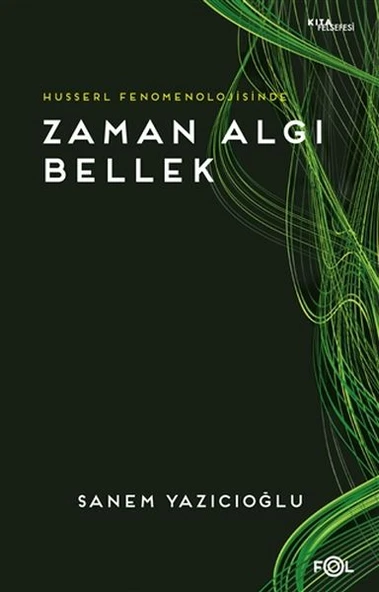 Husserl Fenomenolojisinde Zaman Algı Bellek ürün görseli