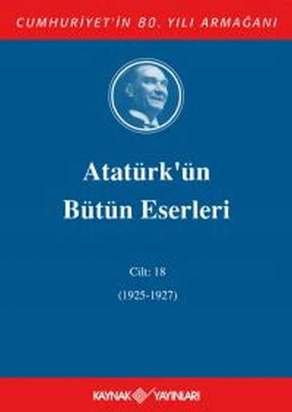 Atatürk'ün Bütün Eserleri Cilt 18 (1925 - 1927) ürün görseli