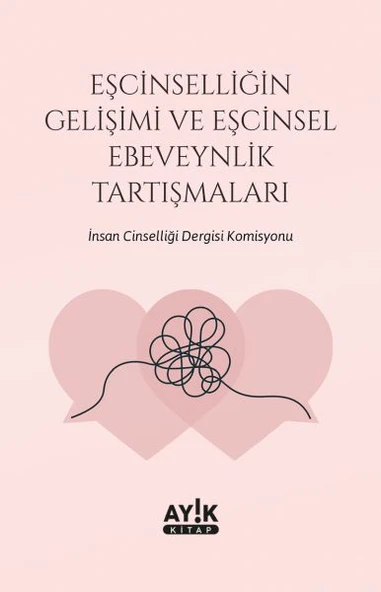 Eşcinselliğin Gelişimi ve Eşcinsel Ebeveynlik Tartışmaları ürün görseli