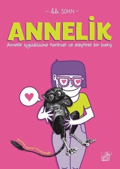 Annelik - Annelik İçgüdüsüne Tarihsel ve Eleştirel Bir Bakış ürün görseli