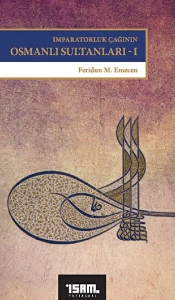 İmparatorluk Çağının Osmanlı Sultanları 1 ürün görseli