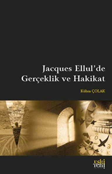 Jacques Ellul'de Gerçeklik ve Hakikat ürün görseli
