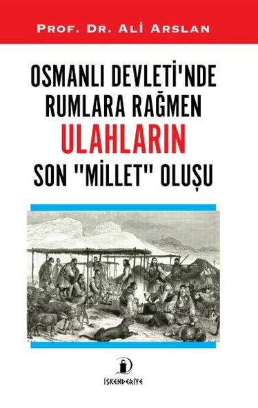 Osmanlı Devleti’nde Rumlara Rağmen Ulahların Son Millet Oluşu ürün görseli