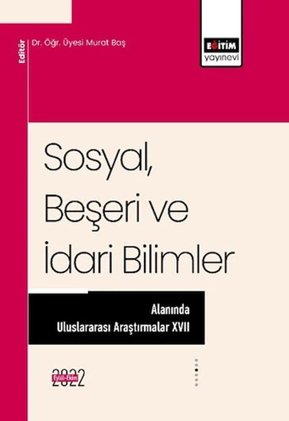 Sosyal, Beşeri ve İdari Bilimler Alanında Uluslararası Araştırmalar XVII ürün görseli