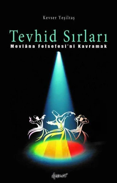 Tevhid Sırları - Mevlana Felsefesi'ni Kavramak ürün görseli