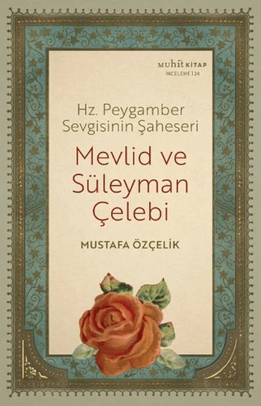 Hz. Peygamber Sevgisinin Şaheseri - Mevlid Ve Süleyman Çelebi ürün görseli