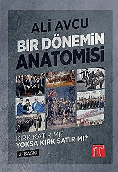 Bir Dönemin Anatomisi - Kırk Katır mı? Yoksa Kırk Satır mı? ürün görseli