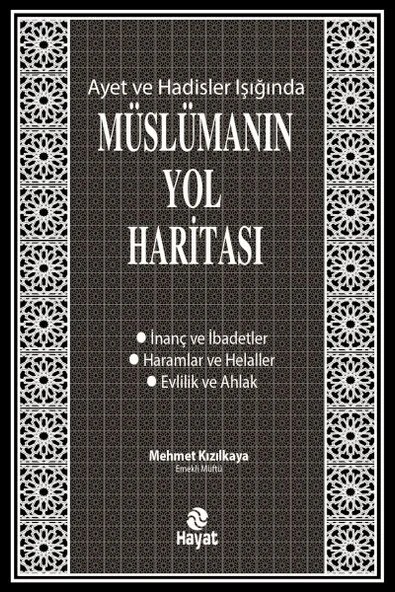 Ayet ve Hadisler Işığında Müslümanın Yol Haritası ürün görseli