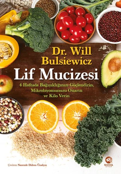 Lif Mucizesi: 4 Haftada Bağışıklığınızı Güçlendirin, Mikrobiyomunuzu Onarın ve Kilo Verin ürün görseli