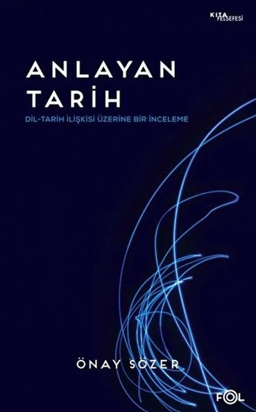 Anlayan Tarih – Dil-Tarih İlişkisi Üzerine Bir İnceleme ürün görseli