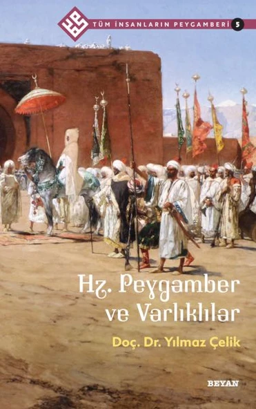 Tüm İnsanların Peygamberi -5 Hz. Peygamber ve Varlıklılar ürün görseli