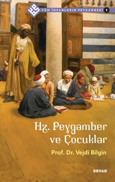 Tüm İnsanların Peygamberi -1 Hz. Peygamber ve Çocuklar ürün görseli