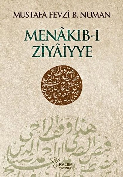 Menâkıb-ı Ziyâiyye Ahmed Ziyâeddîn Gümüşhânevî Selefleri ve Halefleri ürün görseli