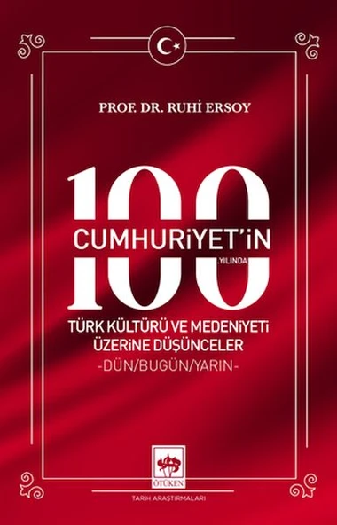 Cumhuriyet'in 100. Yılında Türk Kültürü ve Medeniyeti Üzerine Düşünceler ürün görseli